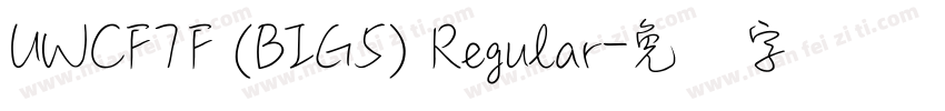 UWCF7F (BIG5) Regular字体转换